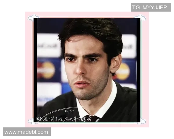 卡卡足球偶像是谁揭秘 他崇拜的传奇人物与成长故事 卡卡足球偶像是谁揭秘 他崇拜的传奇人物与成长故事